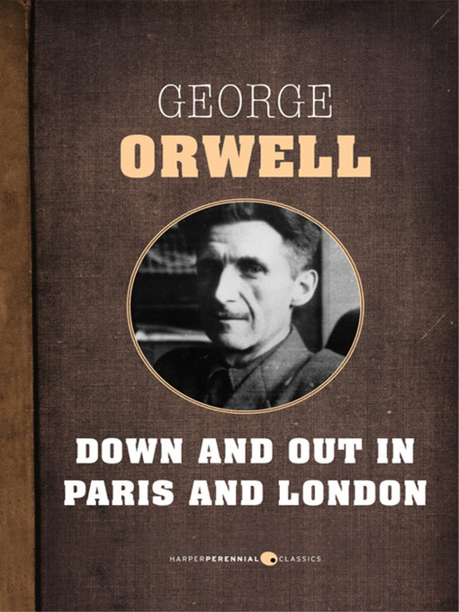 Détails du titre pour Down and Out In Paris and London par George Orwell - Disponible